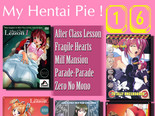 Welcome to the next issue of My Hentai Pie ! Offering today: After Class Lesson, Milf Mansion, Fragile Heart, Parade-Parade and Zero No Mono !
