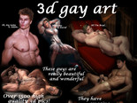 These guys are really beautiful and wonderful. They have amazing huge dicks. Over 1500 high quality 3D pictures!
